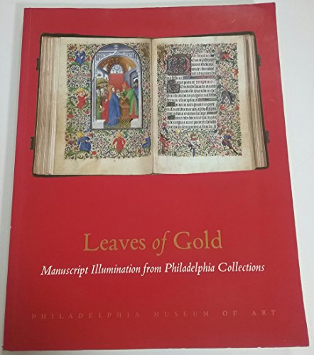 Leaves of Gold: Manuscript Illumination from Philadelphia Collections