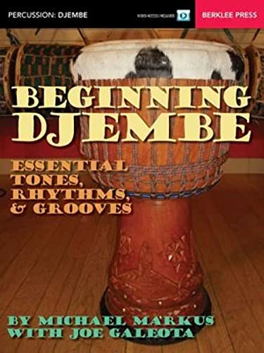 Beginning Djembe: Essential Tones, Rhythms Grooves