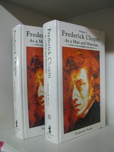 frederick chopin as a man and musician,2 volumes enlarged,illustrated