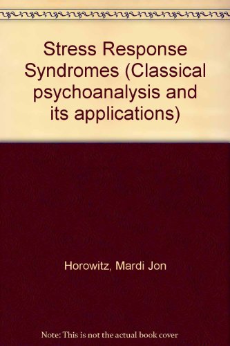 Stress response syndromes (Classical psychoanalysis and its applications)