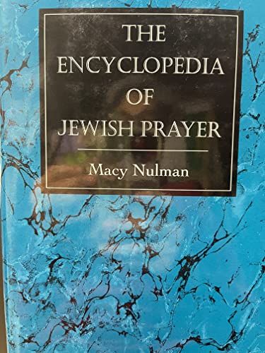 The Encyclopedia of Jewish Prayer: The Ashkenazic and Sephardic Rites (English and Hebrew Edition)
The Encyclopedia of Jewish Prayer: The Ashkenazic and Sephardic Rites (English and Hebrew Edition)