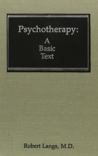 Psychotherapy: A Basic Text (Classical Psychoanalysis Its Applications)