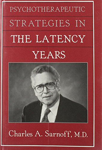 Psychotherapeutic Strategies in the Latency Years