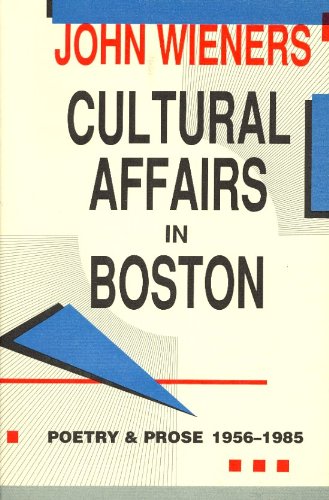Cultural Affairs in Boston: Poetry and Prose, 1956-1985