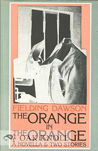 The Orange In Orange. A Novella & Two Stories