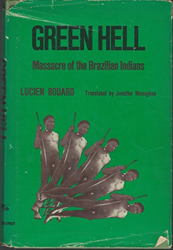 Green Hell; Massacre of the Brazilian Indians