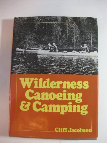 WILDERNESS CANOEING AND CAMPING
