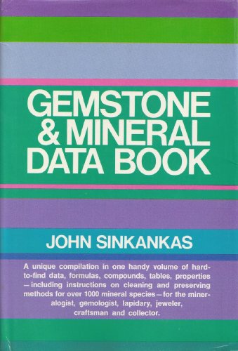 Gemstone & Mineral Data Book: A Compilation of Data, Recipes, Formulas, and Instructions for the ...