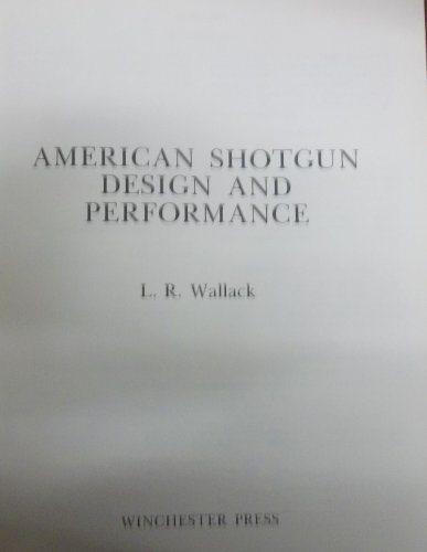 American Shotgun Design and Performance