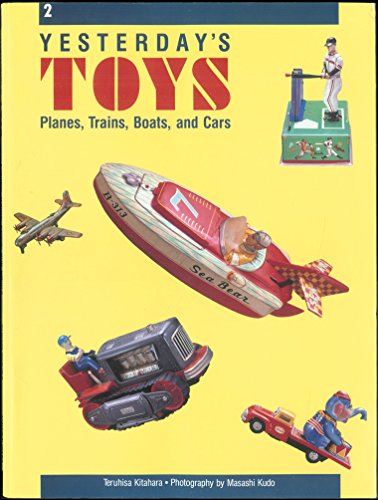 Yesterday's Toys. 2. Planes, Trains, Boats And Cars.