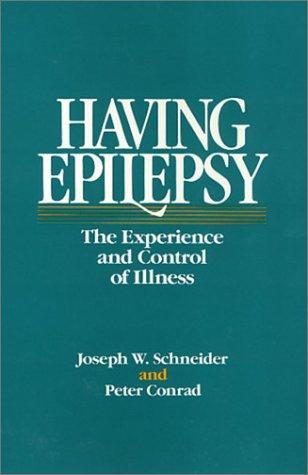 Having Epilepsy : The Experience and Control of Illness