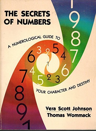 THE SECRETS OF NUMBERS A Numerological Guide to Your Character and Destiny