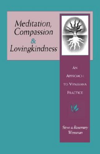 Meditation, Compassion & Lovingkindness: An Approach to Vipassana Practice