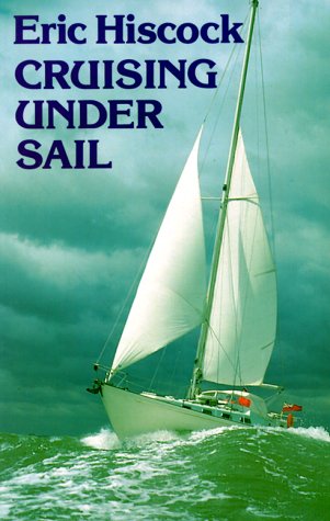 Cruising Under Sail (incorporating voyaging under sail) with 251 Photographs and 102 Diagrams