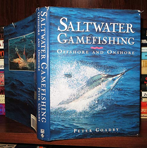 Saltwater Gamefishing : Offshore and Onshore