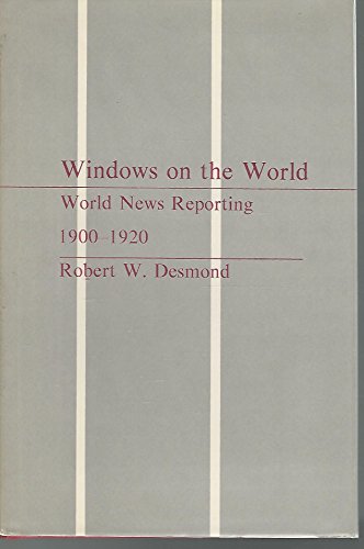 Windows on the World: World News Reporting 1900-1920