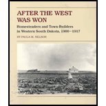 After the West Was Won: Homesteaders and Town-Builders in Western South Dakota, 1900-1917