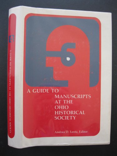 A Guide to Manuscripts At the Ohio Historical Society