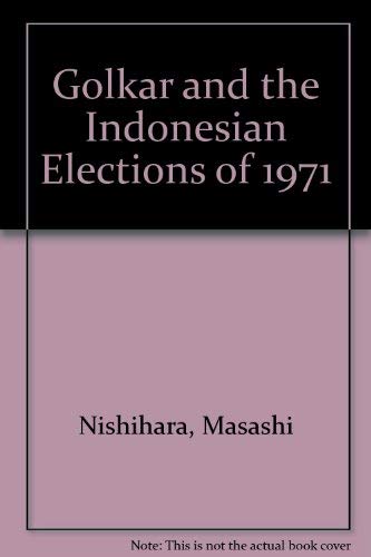 Golkar and the Indonesian Elections of 1971