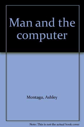 Man and the Computer, 1st Ed. (Inscribed)