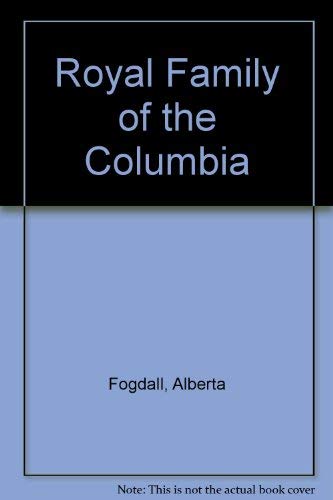 Royal Family of the Columbia: Dr. John Mcloughlin and His Family