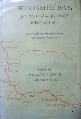 William H. Gray: Journal of His Journey East, 1836-1837
