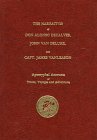NARRATIVES OF DON ALONSO DECALVES, JOHN VAN DELURE, And CAPT. JAMES VANLEASON Apocryphal Accounts...
