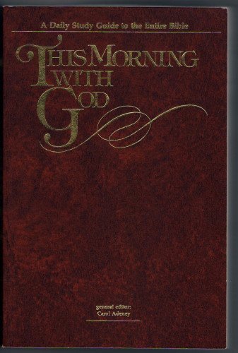 This Morning With God: A Daily Study Guide to the Entire Bible