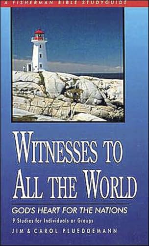 Witnesses to All the World: Gods Heart for the Nations (Fisherma