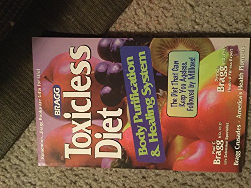Toxicless Diet: Body Purification and Healing System : The Diet That Can Keep You Ageless!
Toxicless Diet: Body Purification and Healing System : The Diet That Can Keep You Ageless!