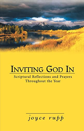 Inviting God In: Scriptural Reflections and Prayers Throughout the Year