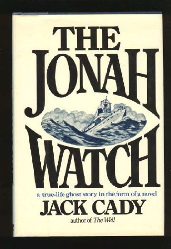 The Jonah Watch: A True-life Ghost Story in the Form of a Novel