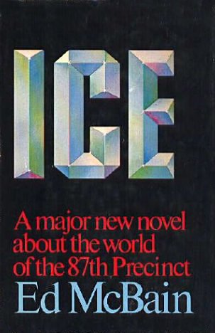 Ice: A Major New Novel About the World of the 87th Precinct