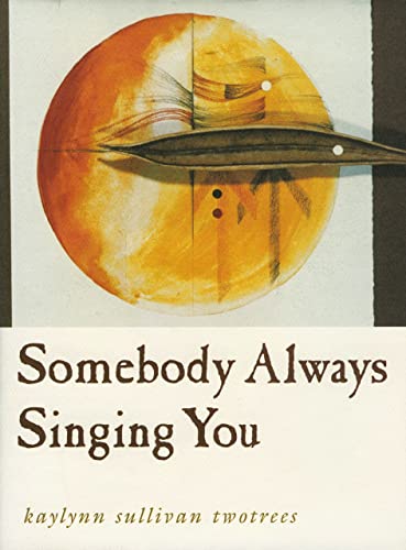 Somebody Always Singing You