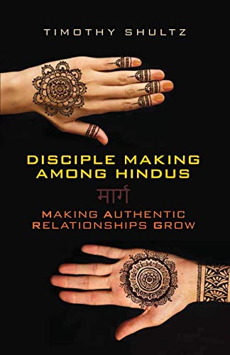 Disciple Making Among Hindus: Making Authentic Relationships Grow