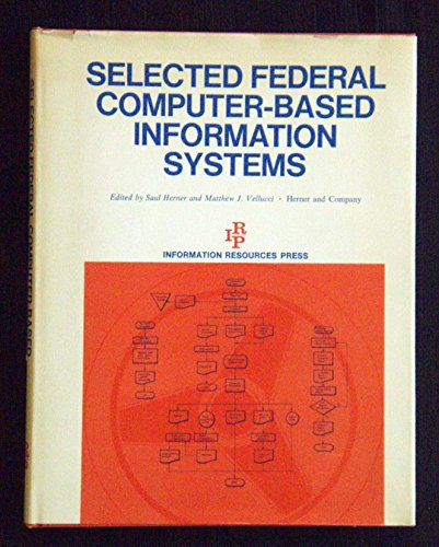 Selected Federal Computer-Based Information Systems