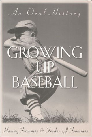 Growing Up Baseball, An Oral History