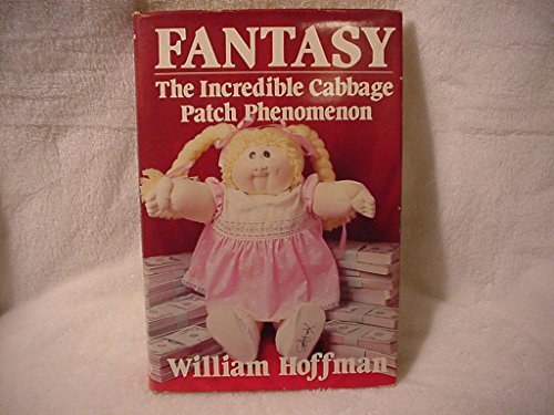 Fantasy : The Incredible Cabbage Patch Phenomenon