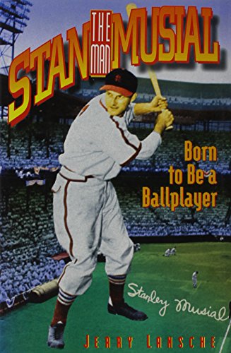 Stan the Man Musial: Born to Be a Ballplayer
