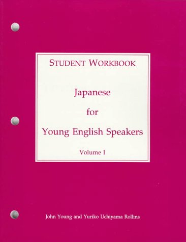 Japanese for Young English Speakers: Student Workbook