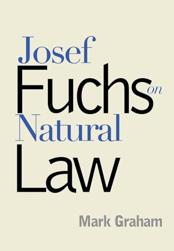 Josef Fuchs on Natural Law (Moral Traditions)