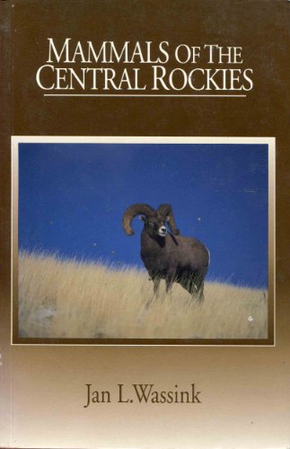 MAMMALS OF THE CENTRAL ROCKIES