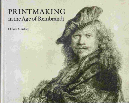 Printmaking in the Age of Rembrandt