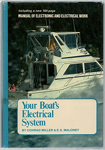 Your Boat's Electrical System . . . Including A Manual of Marine Electrical Work, by Elbert S. Ma...
