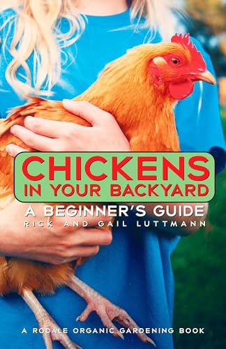 CHICKENS IN YOUR BACKYARD a Beginner's Guide