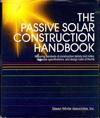 The Passive Solar Construction Handbook