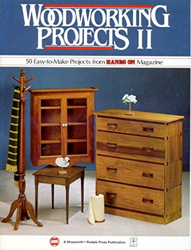 Woodworking Projects II: 50 Easy-to-make Projects from Hands on Magazine, Especially with the Mar...