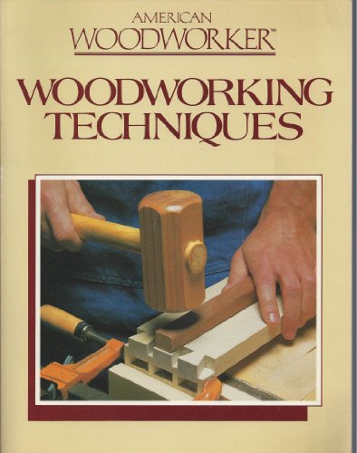 Woodworking Techniques: American Woodworker