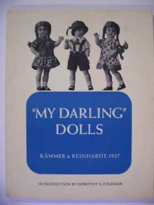 "MY DARLING" DOLLS Kammer & Reinhardt, 1927