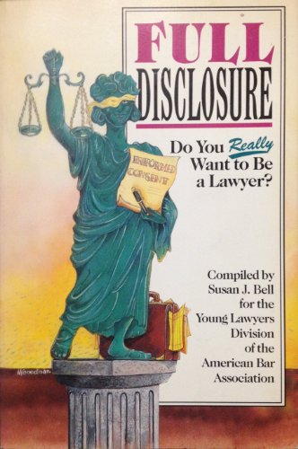 Full Disclosure: Do You Really Want to be a Lawyer?